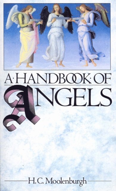 H C Moolenburgh - Handbook Of Angels, E-bok