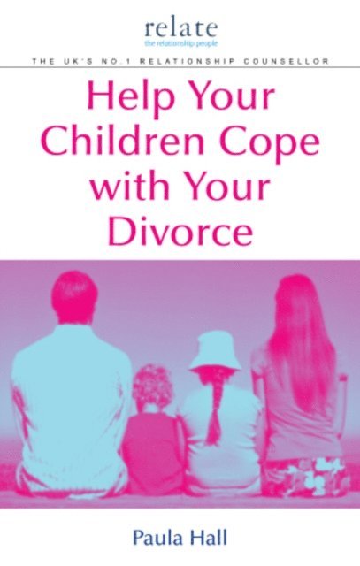 Paula Hall - Help Your Children Cope With Your Divorce, E-bok