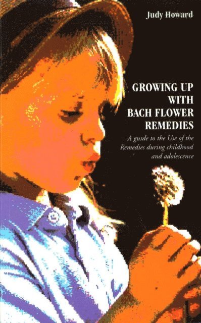 Judy Howard - Growing Up With Bach Flower Remedies, E-bok