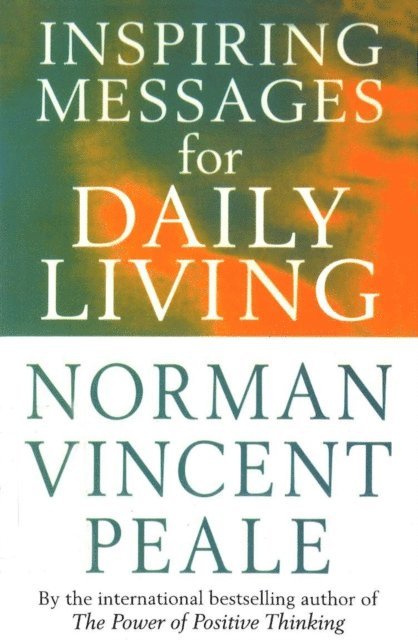 Frank Bettger, Norman Vincent Peale - Inspiring Messages For Daily Living, E-bok