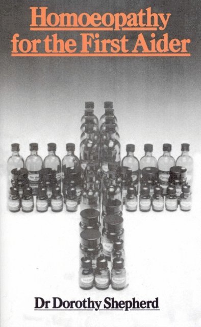 Dorothy Shepherd - Homoeopathy For The First Aider, E-bok