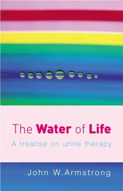 John W Armstrong - Water Of Life, E-bok