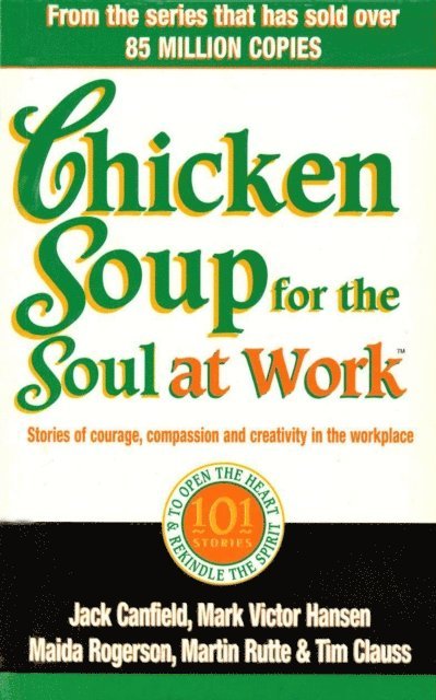 Jack Canfield - Chicken Soup For The Soul At Work, E-bok