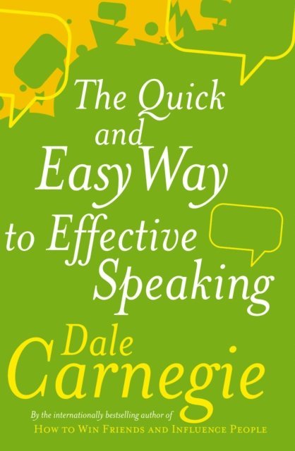 Dale Carnegie - Quick And Easy Way To Effective Speaking, E-bok