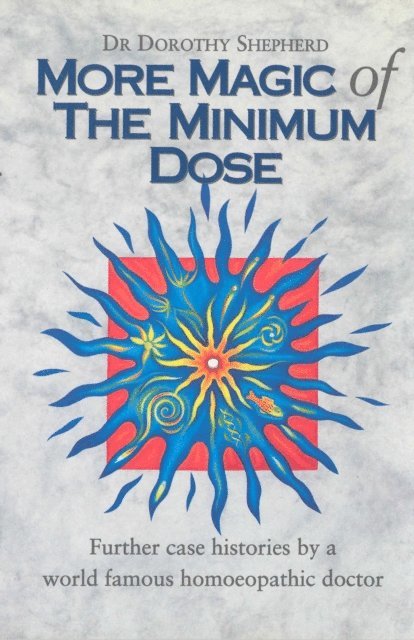 Dorothy Shepherd - More Magic Of The Minimum Dose, E-bok