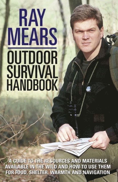 Ray Mears - Ray Mears Outdoor Survival Handbook, E-bok