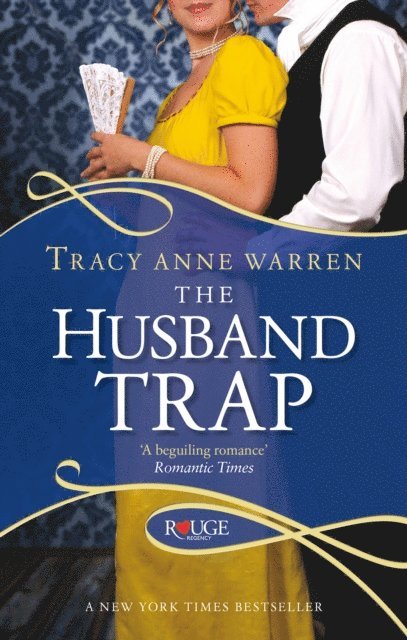 Tracy Anne Warren - The Husband Trap: A Rouge Regency Romance, E-bok. Tillgänglighet: Lägg i varukorg