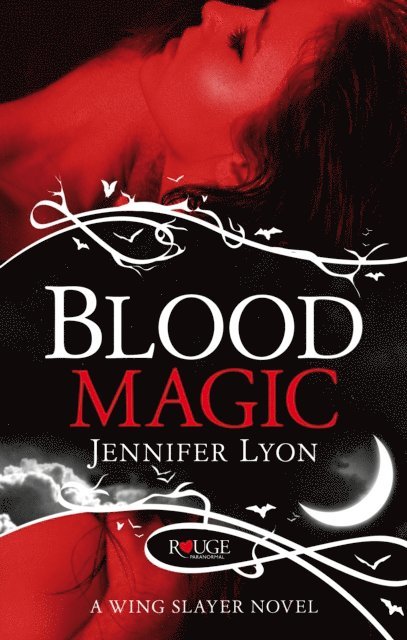 Jennifer Lyon - Blood Magic: A Rouge Paranormal Romance, E-bok