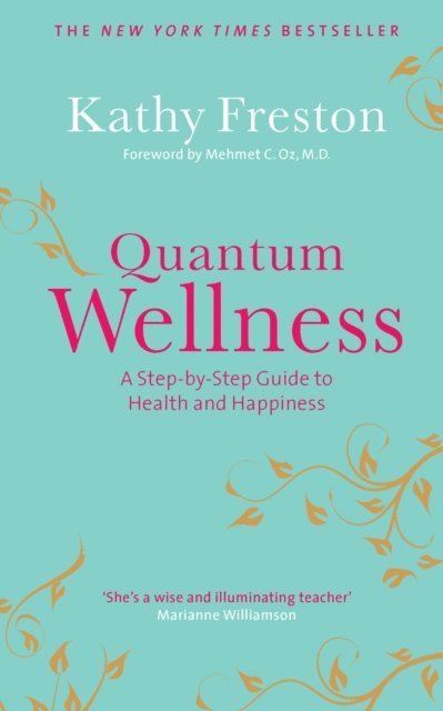 Kathy Freston - Quantum Wellness, E-bok