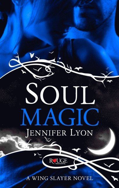 Jennifer Lyon - Soul Magic: A Rouge Paranormal Romance, E-bok