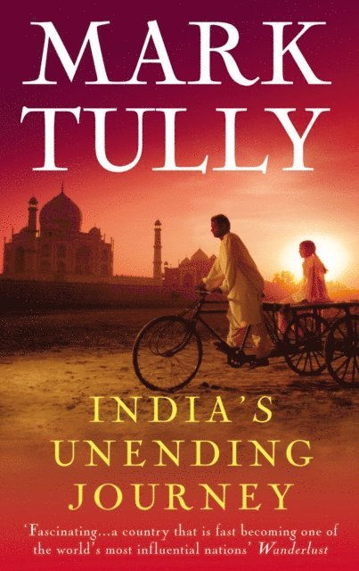 Mark Tully - India's Unending Journey, E-bok