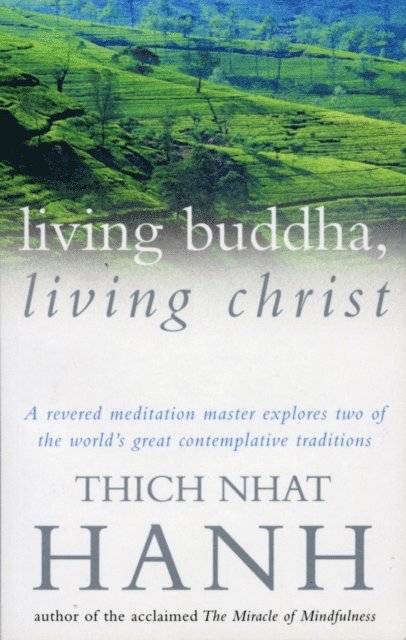 Thich Nhat Hanh - Living Buddha, Living Christ, E-bok