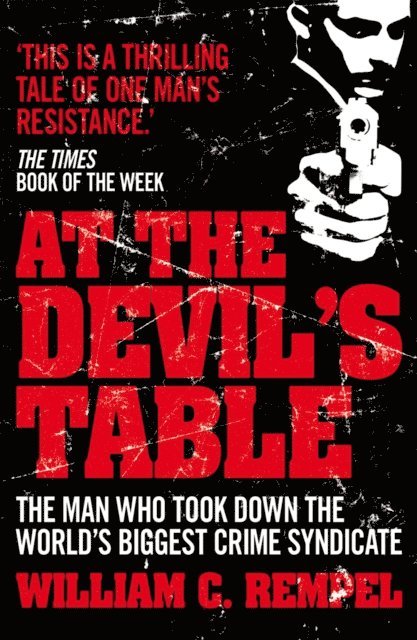 William C. Rempel - At The Devil's Table, E-bok