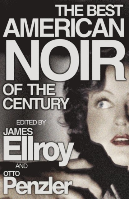 James Ellroy - Best American Noir of the Century, E-bok