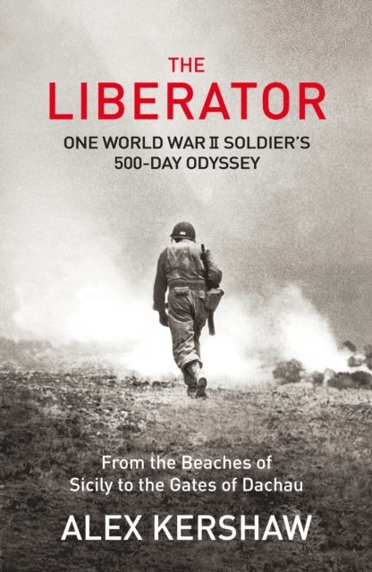 Alex Kershaw - Liberator, E-bok