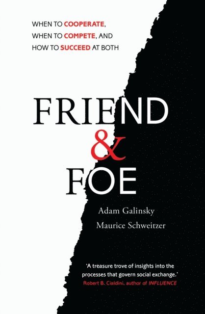Adam Galinsky, Maurice Schweitzer - Friend and Foe, E-bok