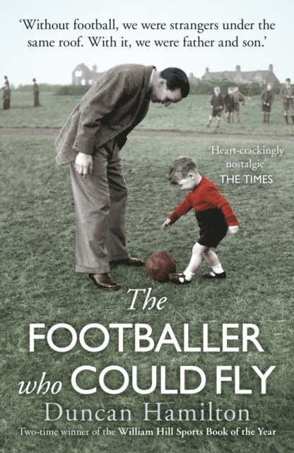 Duncan Hamilton - Footballer Who Could Fly, E-bok