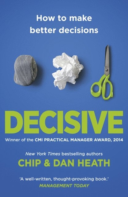 Chip Heath, Dan Heath - Decisive, E-bok