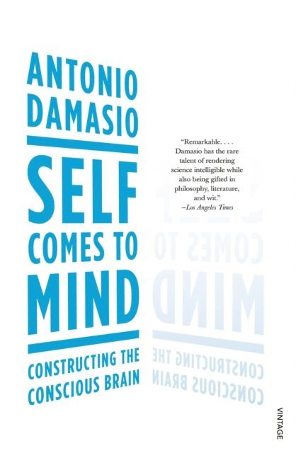 Antonio Damasio - Self Comes to Mind, E-bok
