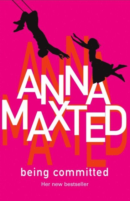Anna Maxted - Being Committed, E-bok