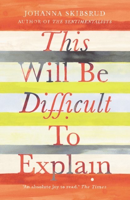 Johanna Skibsrud - This Will Be Difficult to Explain and Other Stories, E-bok