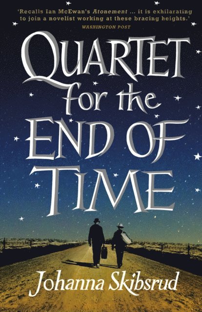 Johanna Skibsrud - Quartet for the End of Time, E-bok