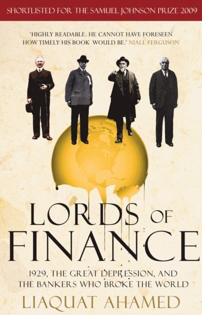 Liaquat Ahamed - Lords of Finance, E-bok