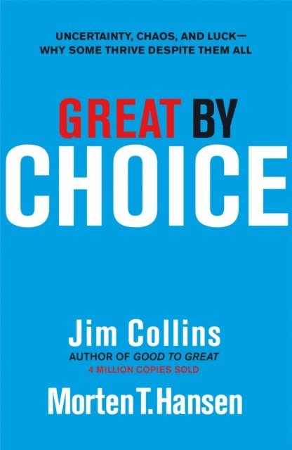 Jim Collins, Morten T. Hansen - Great by Choice, E-bok