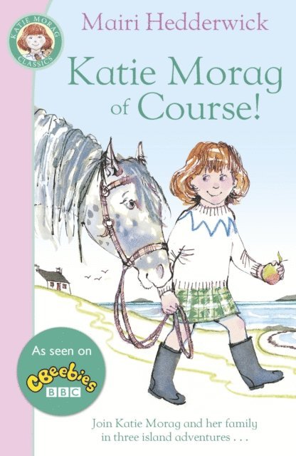 Mairi Hedderwick - Katie Morag Of Course!, E-bok