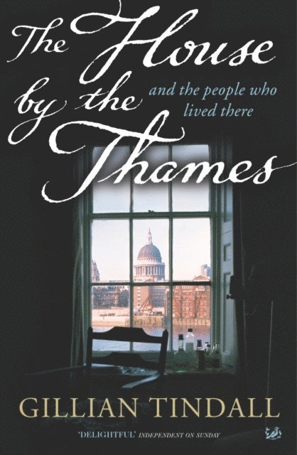 Gillian Tindall - House By The Thames, E-bok