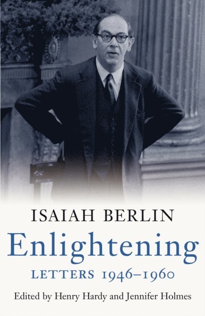 Isaiah Berlin, Henry Hardy - Enlightening: Letters 1946 - 1960, E-bok