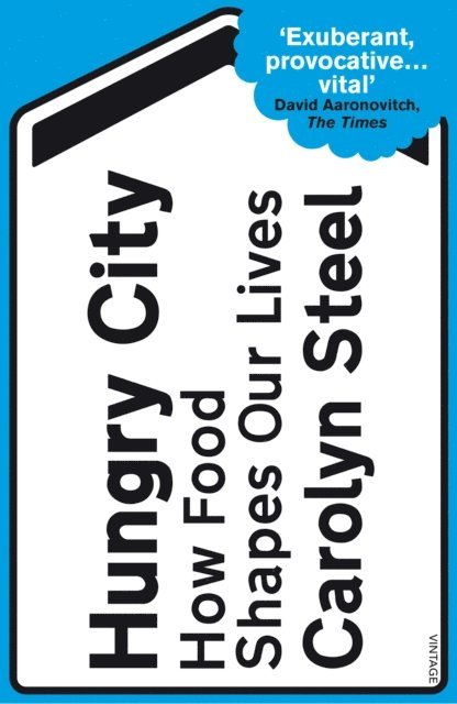 Carolyn Steel - Hungry City, E-bok