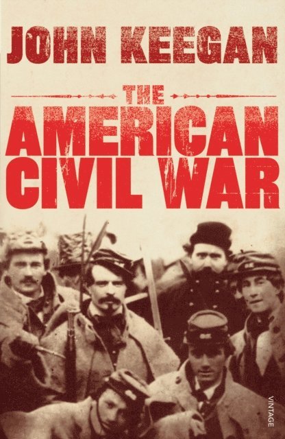 John Keegan - American Civil War, E-bok