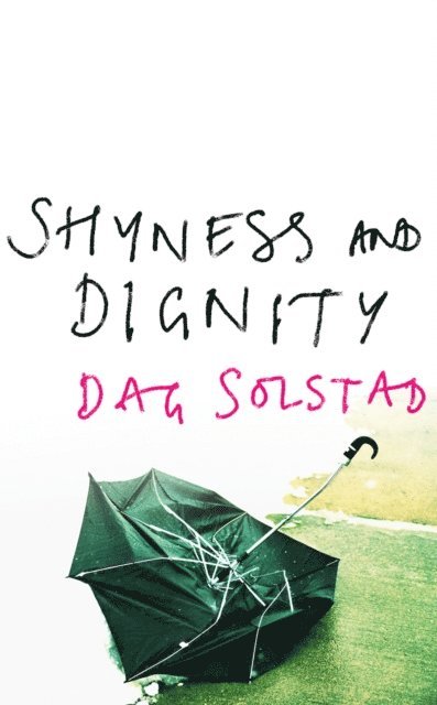Dag Solstad - Shyness and Dignity, E-bok