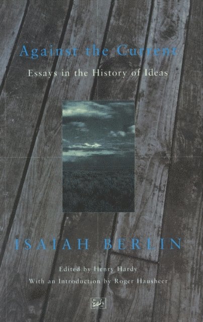 Isaiah Berlin - Against the Current, E-bok