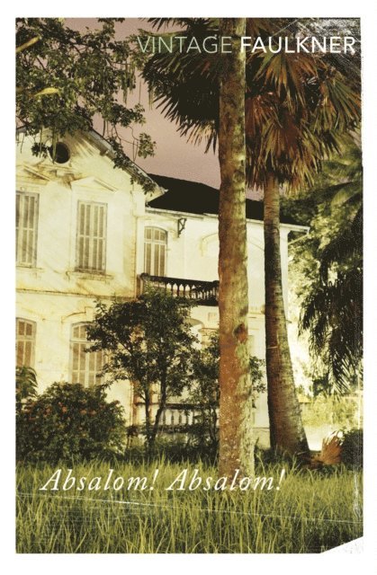 William Faulkner - Absalom, Absalom!, E-bok