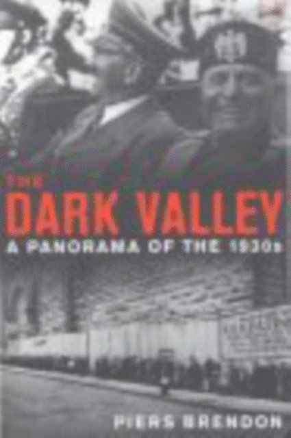Piers Brendon - Dark Valley, E-bok