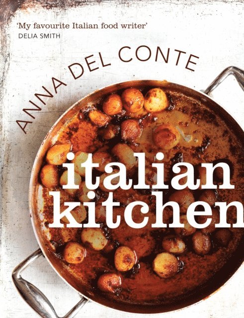 Anna Del Conte - Italian Kitchen, E-bok