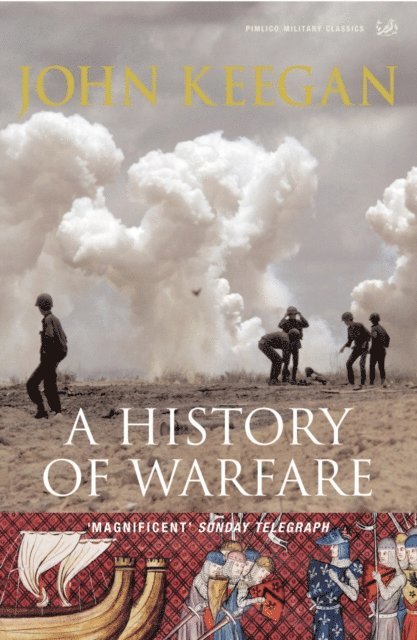 John Keegan - History Of Warfare, E-bok