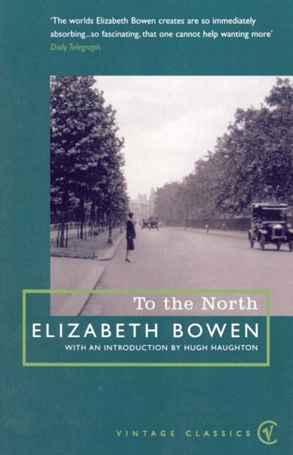 Elizabeth Bowen - To The North, E-bok