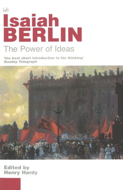 Isaiah Berlin - Power Of Ideas, E-bok