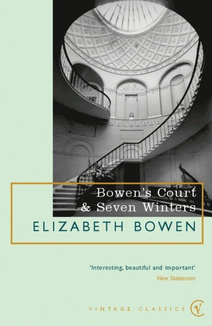 Elizabeth Bowen - Bowen's Court & Seven Winters, E-bok