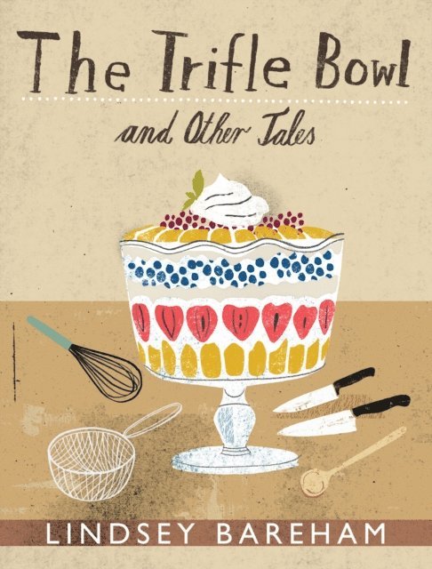 Lindsey Bareham - Trifle Bowl and Other Tales, E-bok