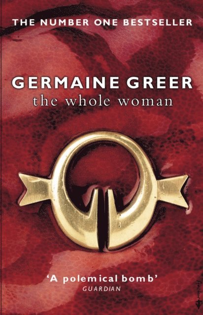 Germaine Greer - Whole Woman, E-bok