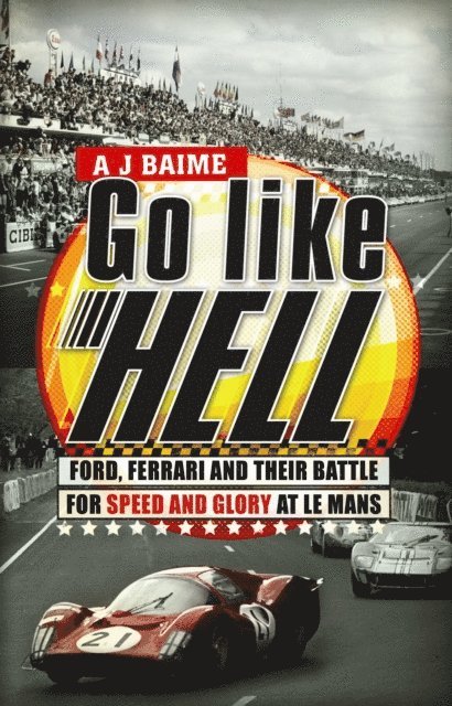 A J Baime - Go Like Hell, E-bok. Tillgänglighet: Lägg i varukorg