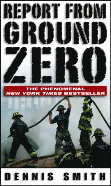 Dennis Smith - Report From Ground Zero, E-bok
