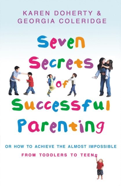 Georgia Coleridge, Karen Doherty - Seven Secrets Of Successful Parenting, E-bok