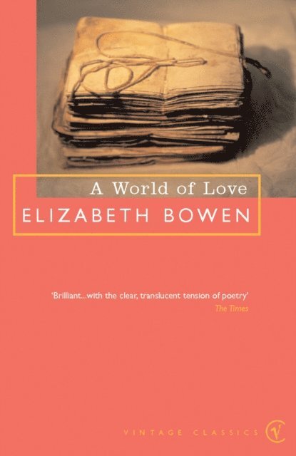 Elizabeth Bowen - World Of Love, E-bok