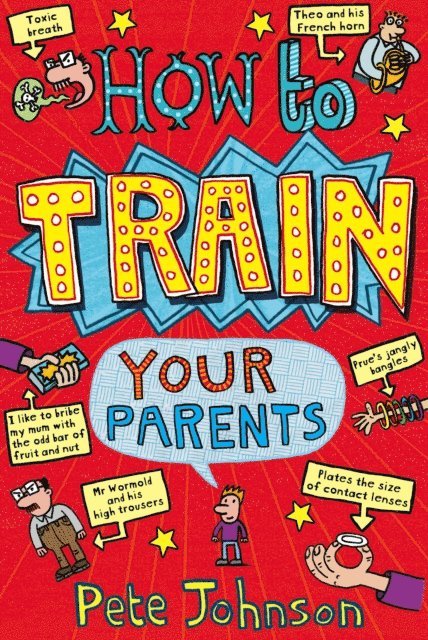 Pete Johnson - How To Train Your Parents, E-bok