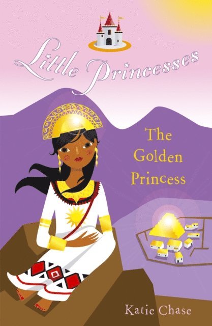 Katie Chase - Little Princesses: The Golden Princess, E-bok